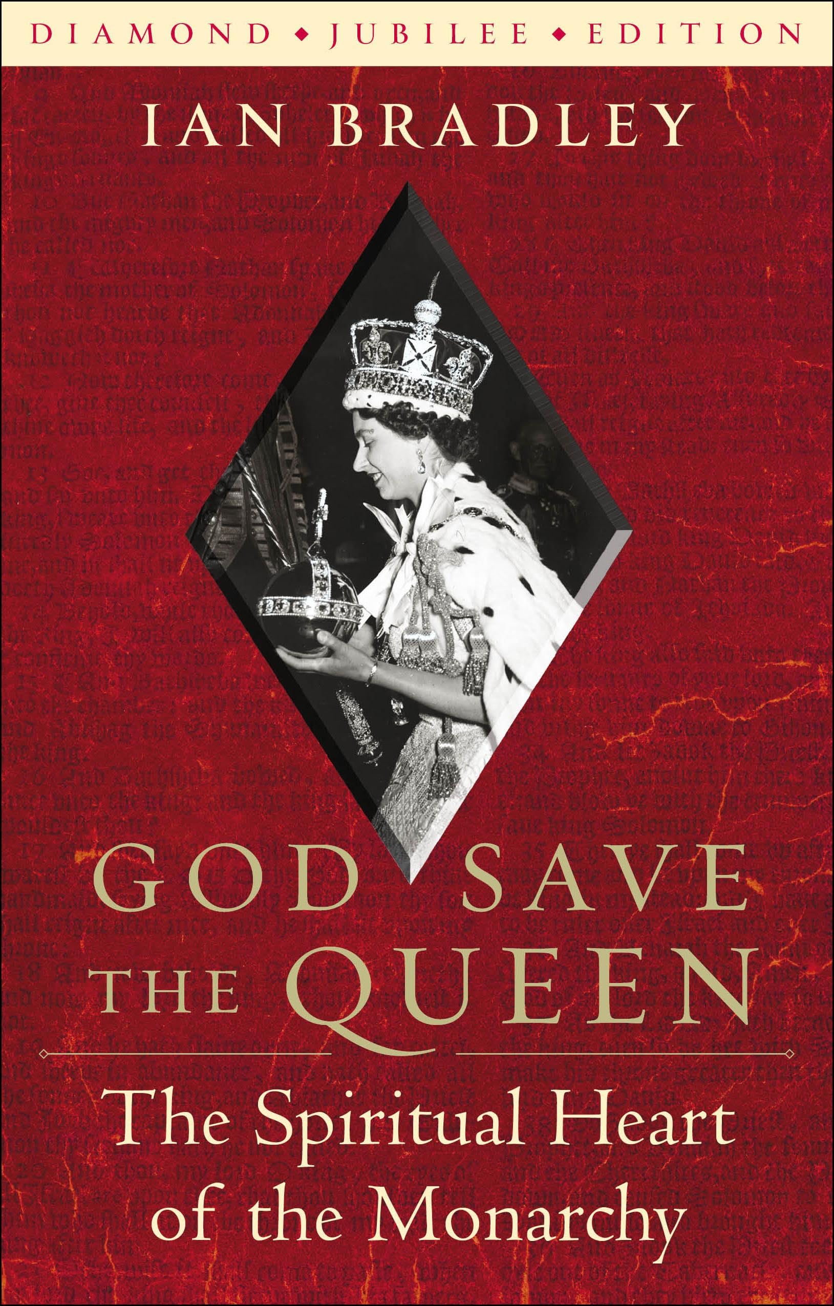 God Save the Queen: The Spiritual Heart of the Monarchy Politics & History