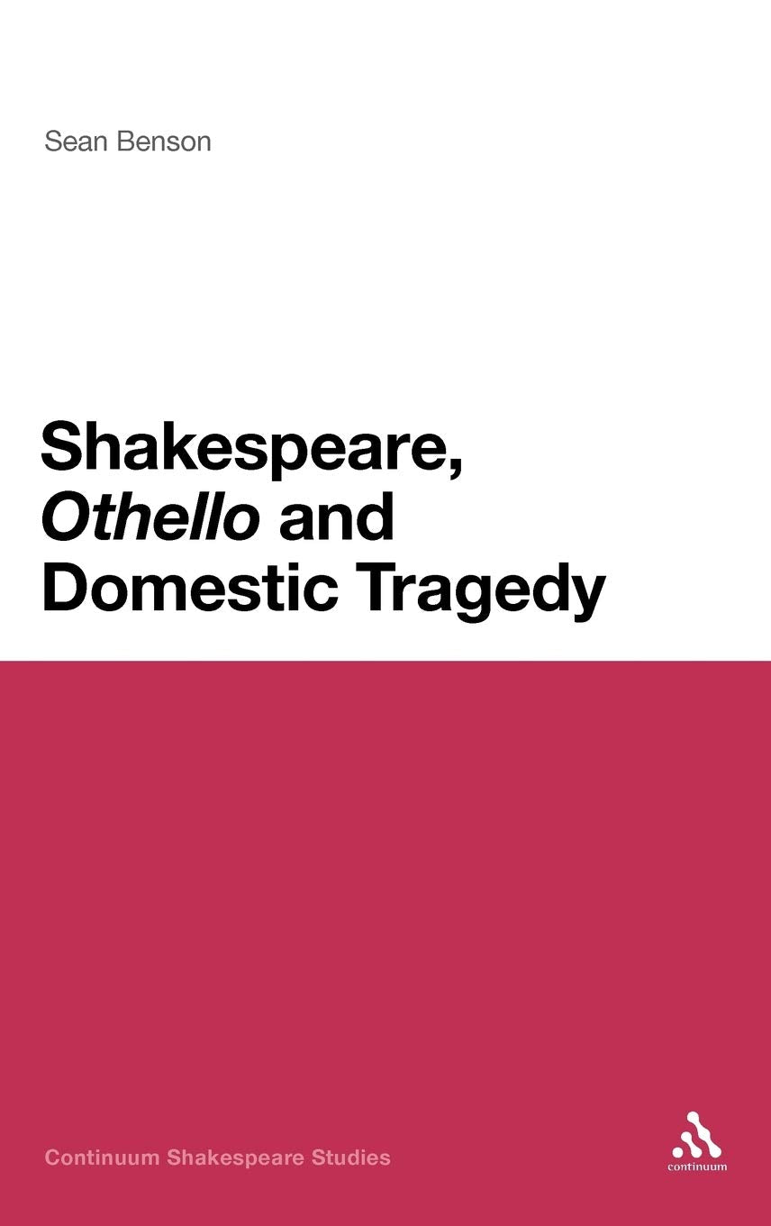 Shakespeare, 'Othello' and Domestic Tragedy Drama