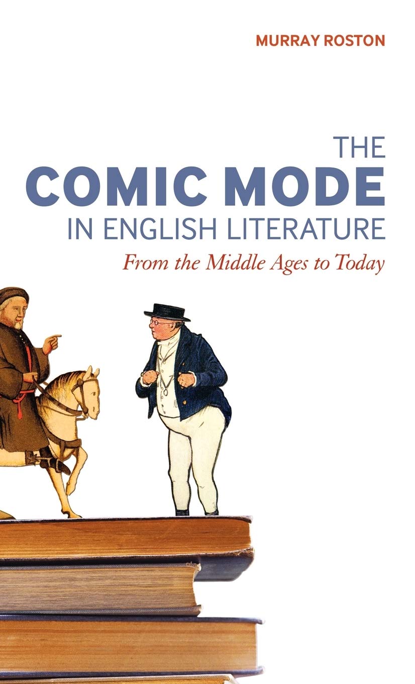 The Comic Mode in English Literature Philosophy