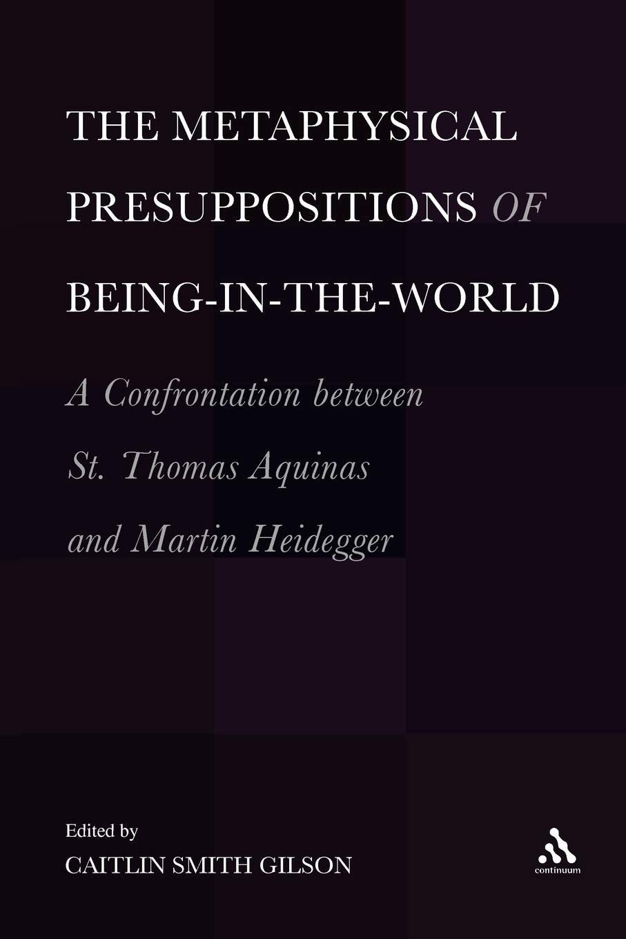 The Metaphysical Presuppositions of Being-In-The-World Philosophy
