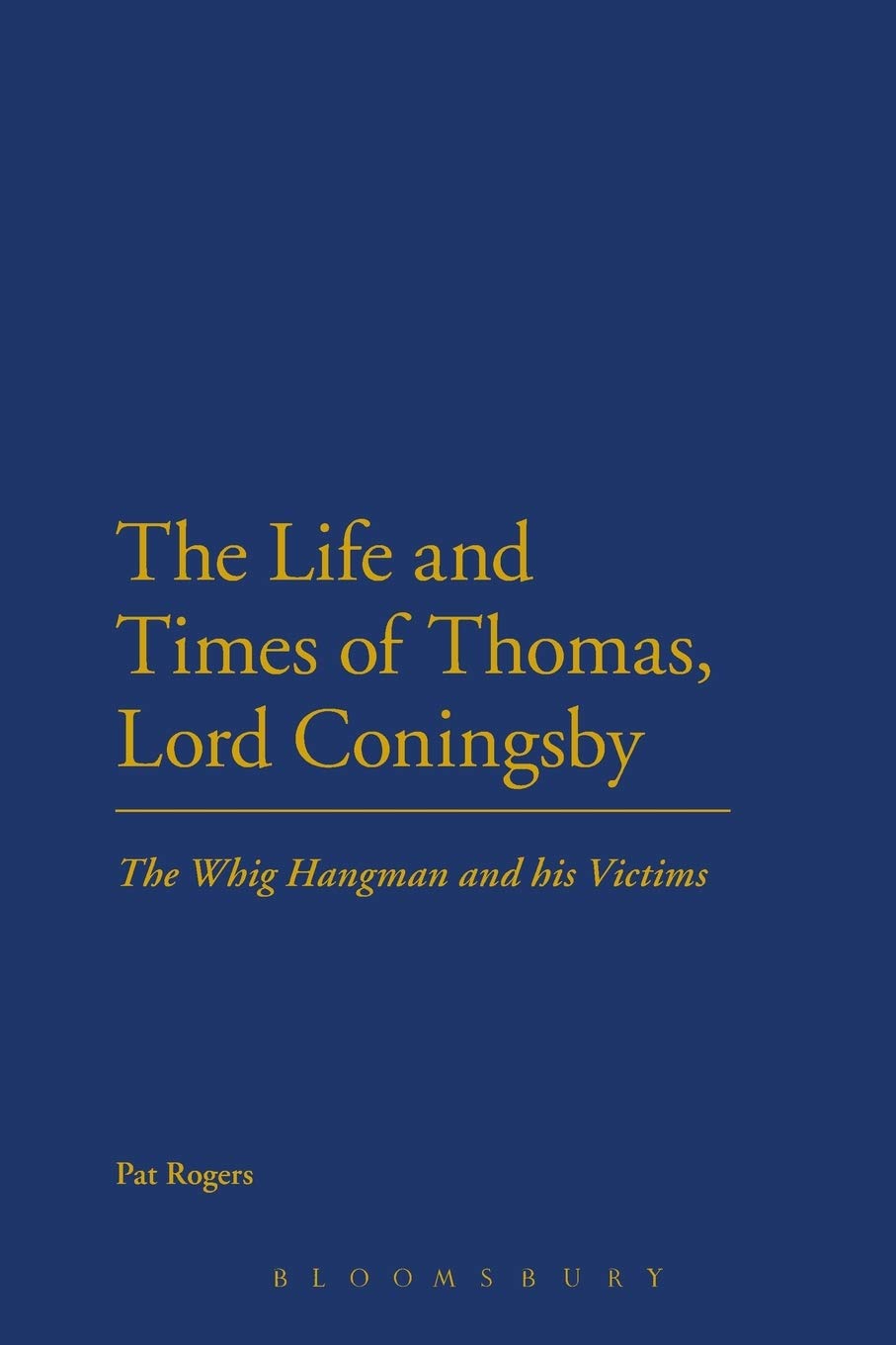 The Life and Times of Thomas, Lord Coningsby Politics & Society