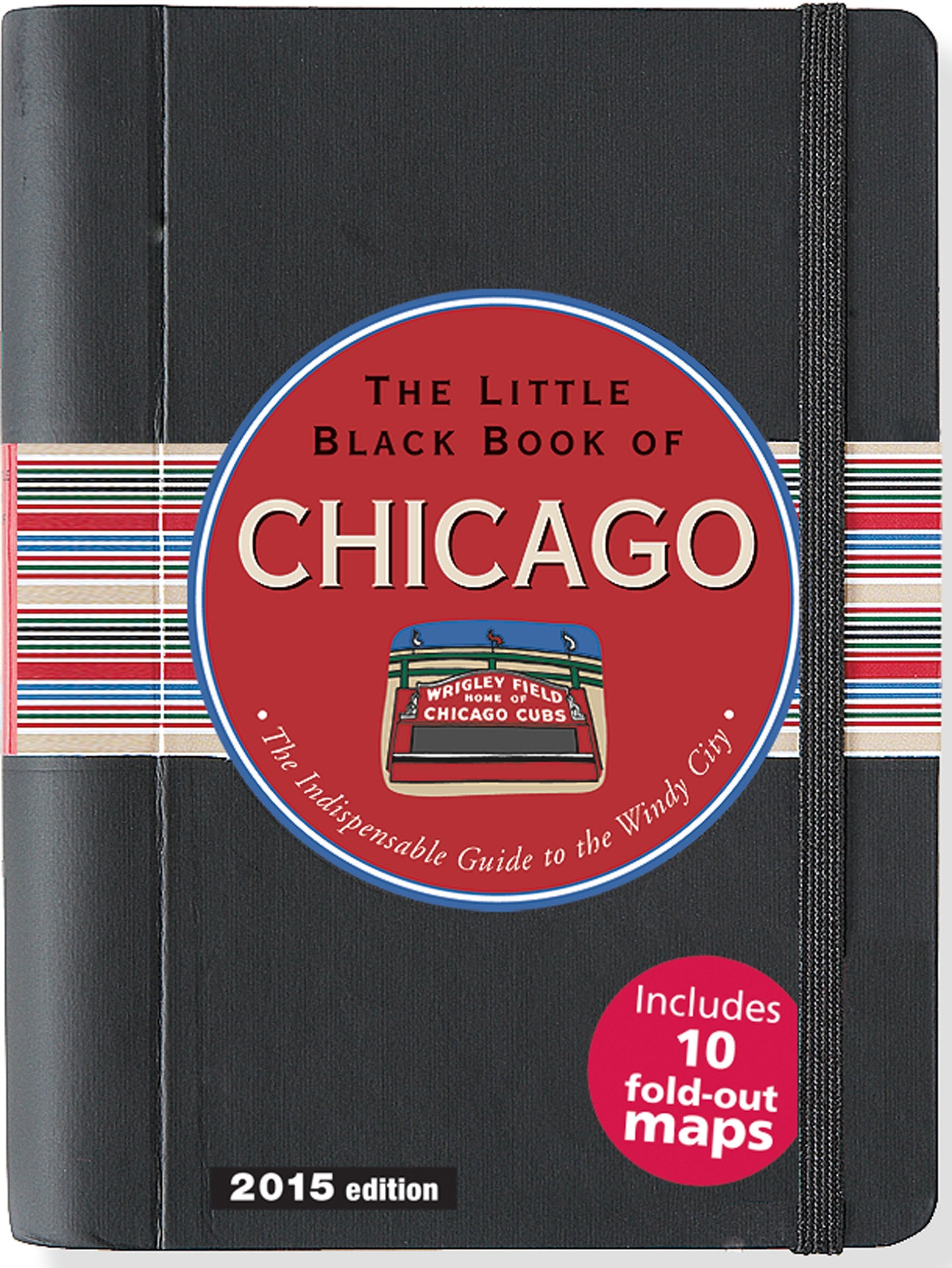 The Little Black Book of Chicago: The Indispensible Guide to the Windy City Leisure, Home & Garden