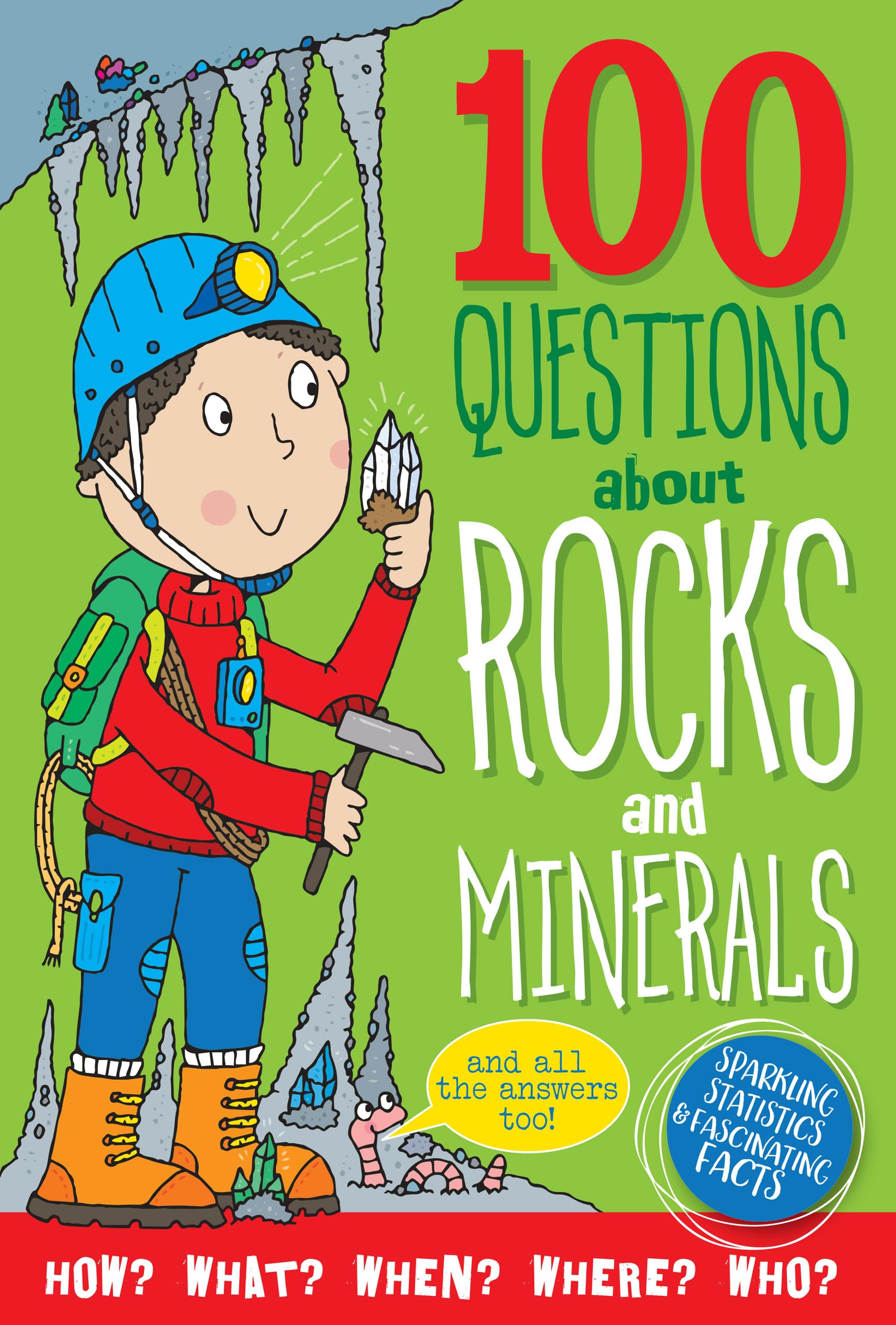 100 Questions about Rocks & Minerals: And All the Answers To! (Sparkling Statistics & Fascinating Facts) Computer Science