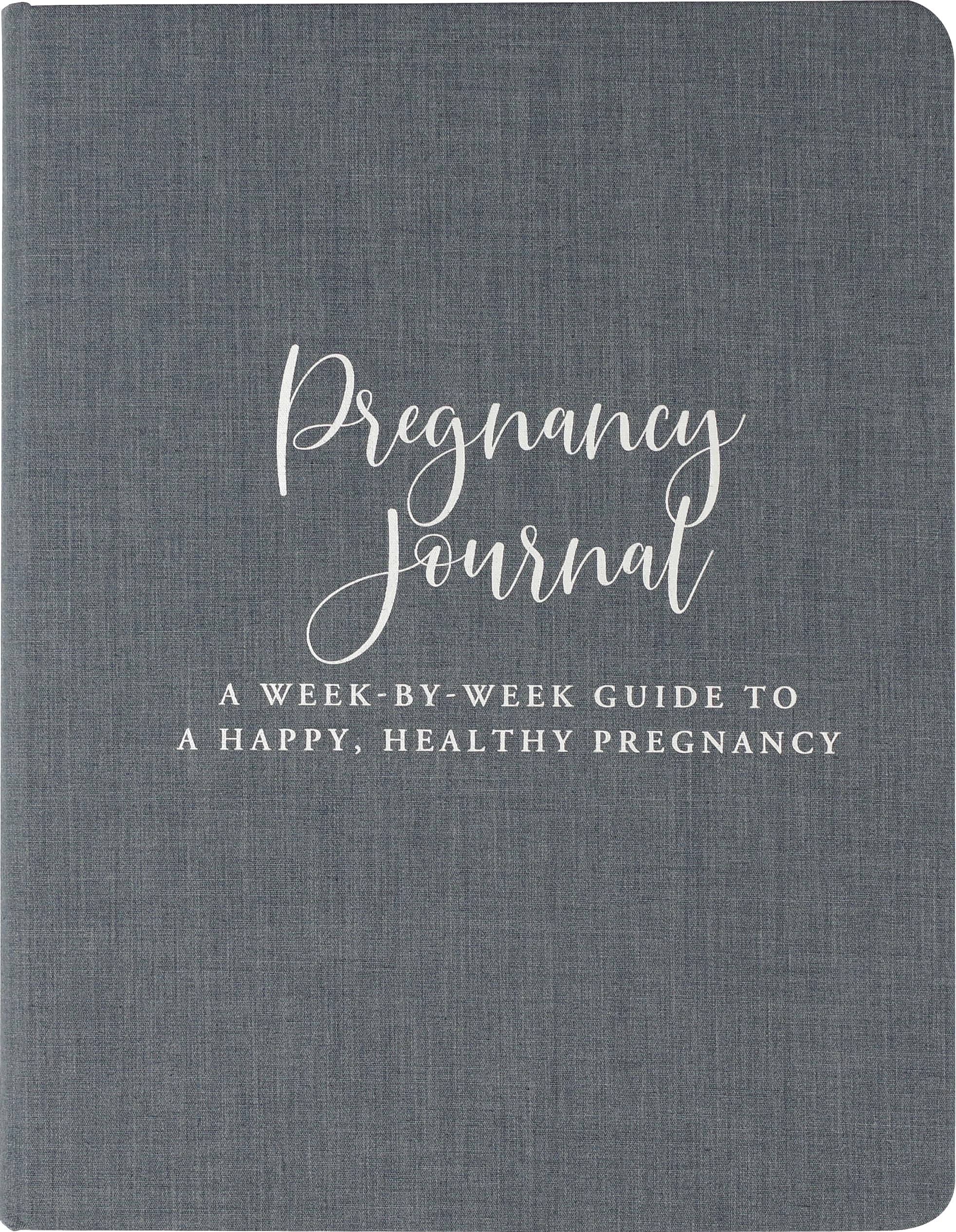 Pregnancy Journal Modern Classic Edition: A Week-to-week Guide to a Happy, Healthy Pregnancy book