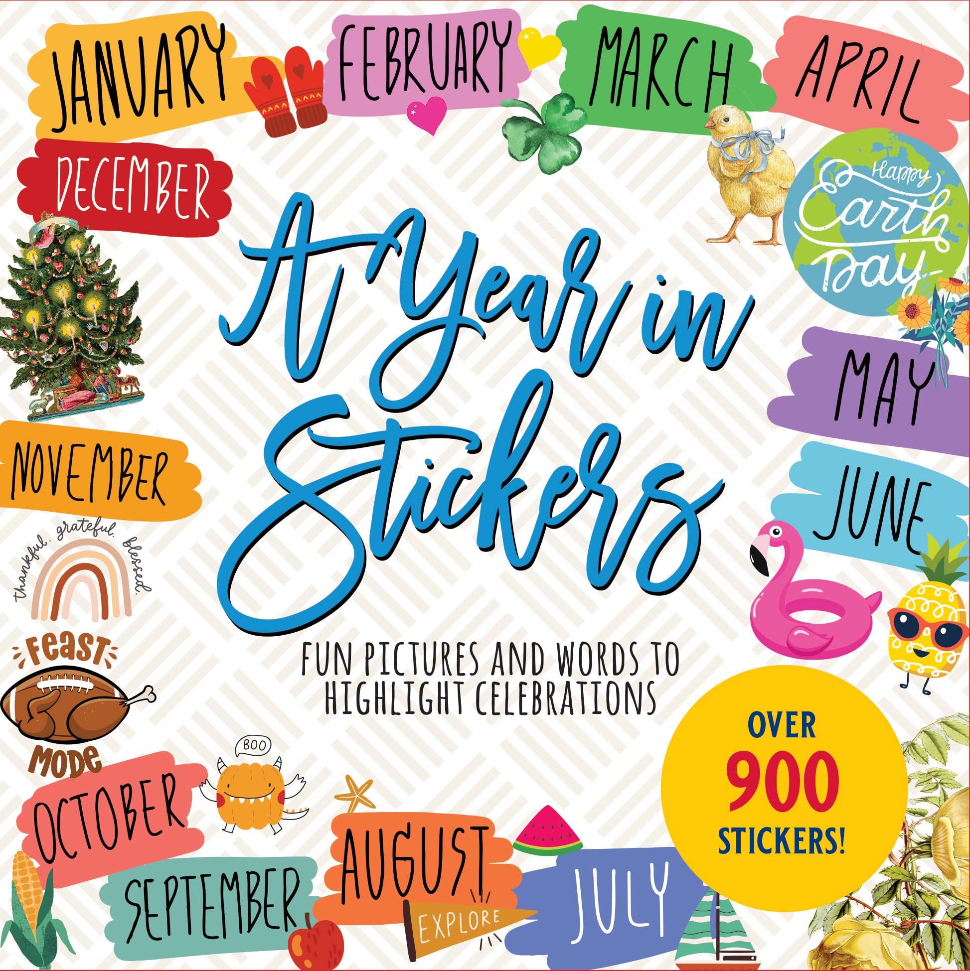 A Year in Stickers Sticker Book: Fun Pictures and Words to Highlight Celebrations Books