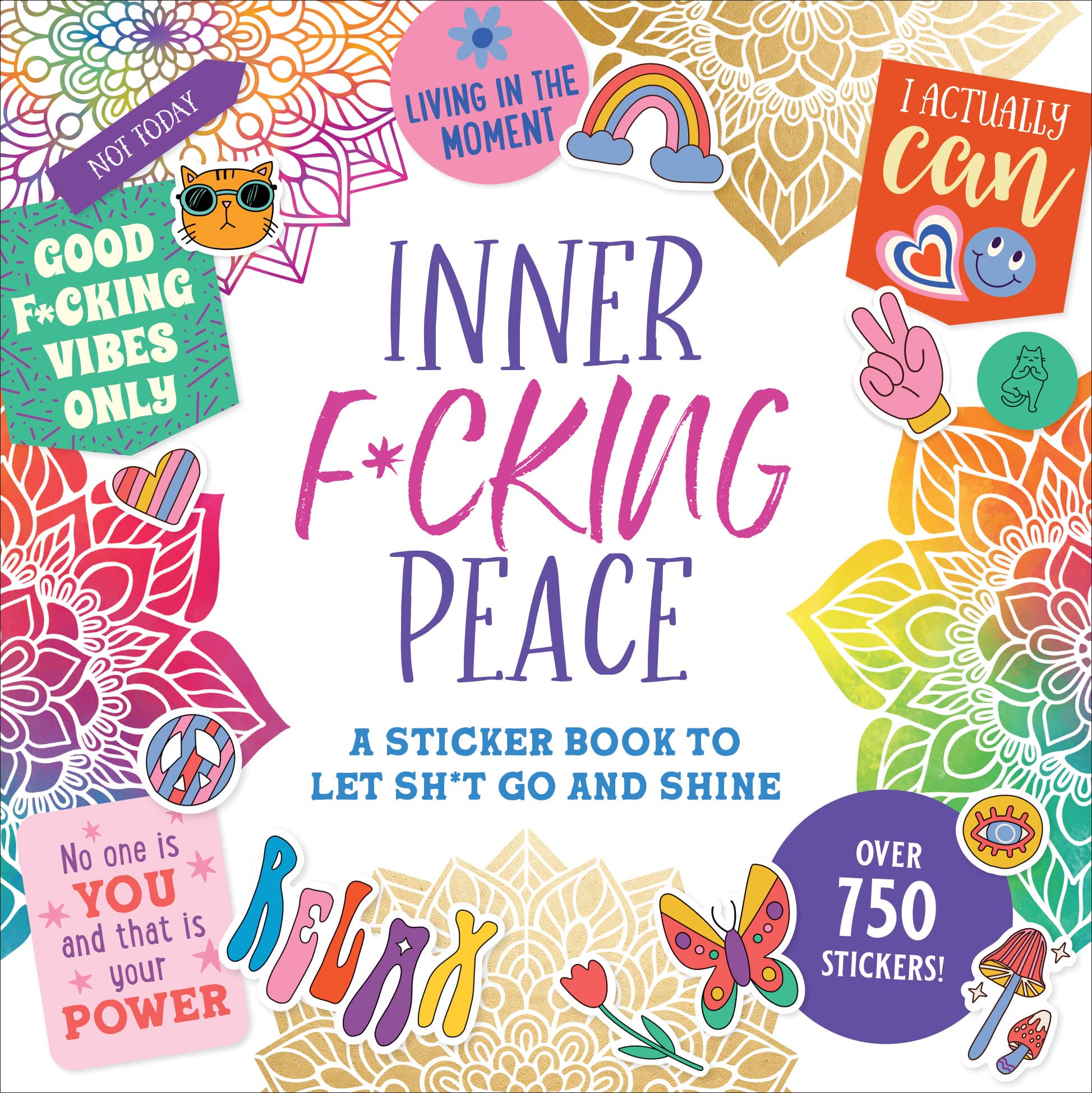 Inner F*cking Peace Sticker Book: A Sticker Book to Let Sh*t Go and Shine Books