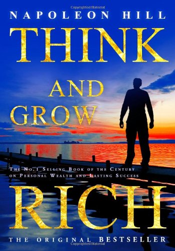Think and Grow Rich: The No.1 Selling Book of the Century on Personal Wealth and Lasting Success Lifestyle
