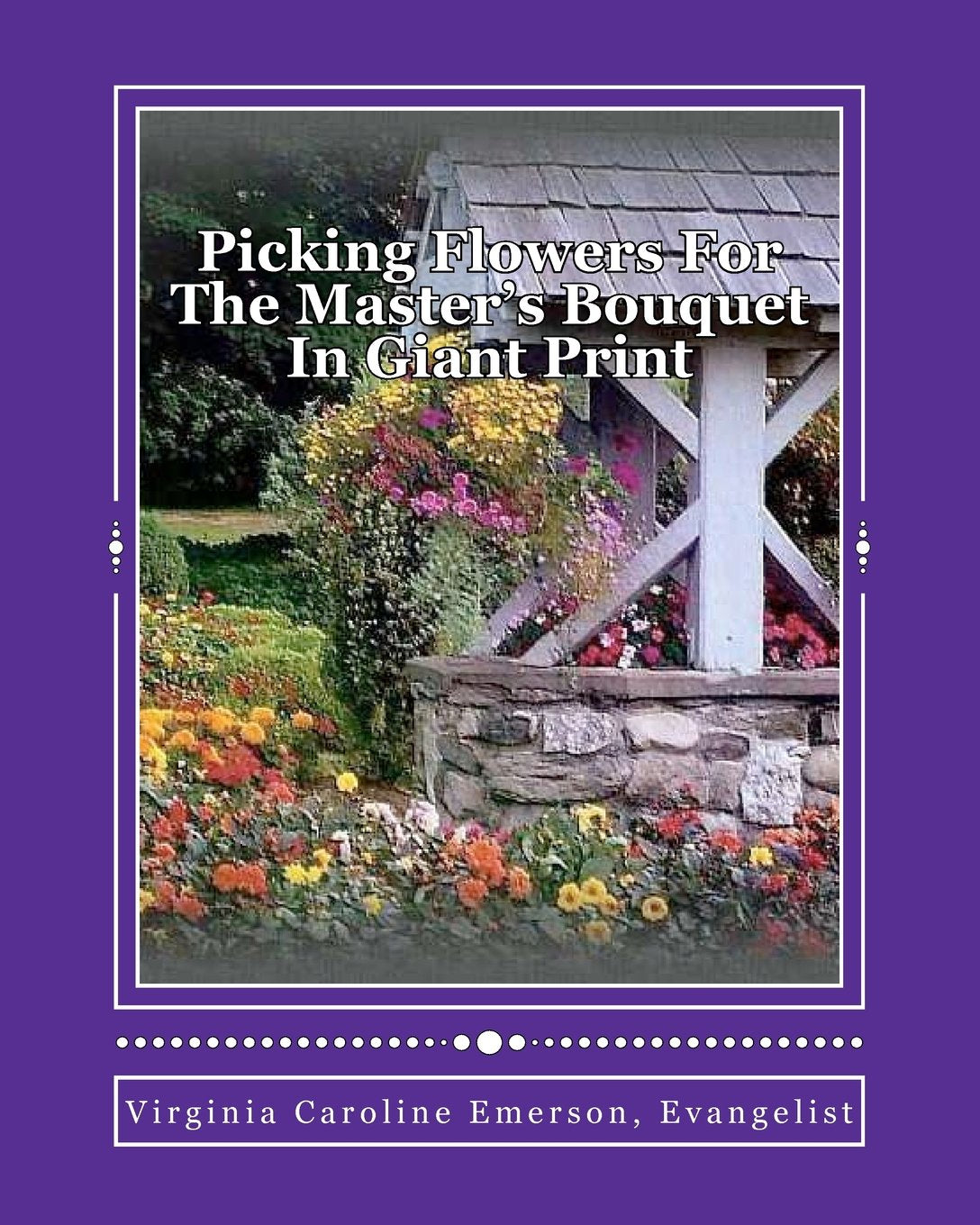 Picking Flowers For The Master's Bouquet In Giant Print Religion & Esotericism