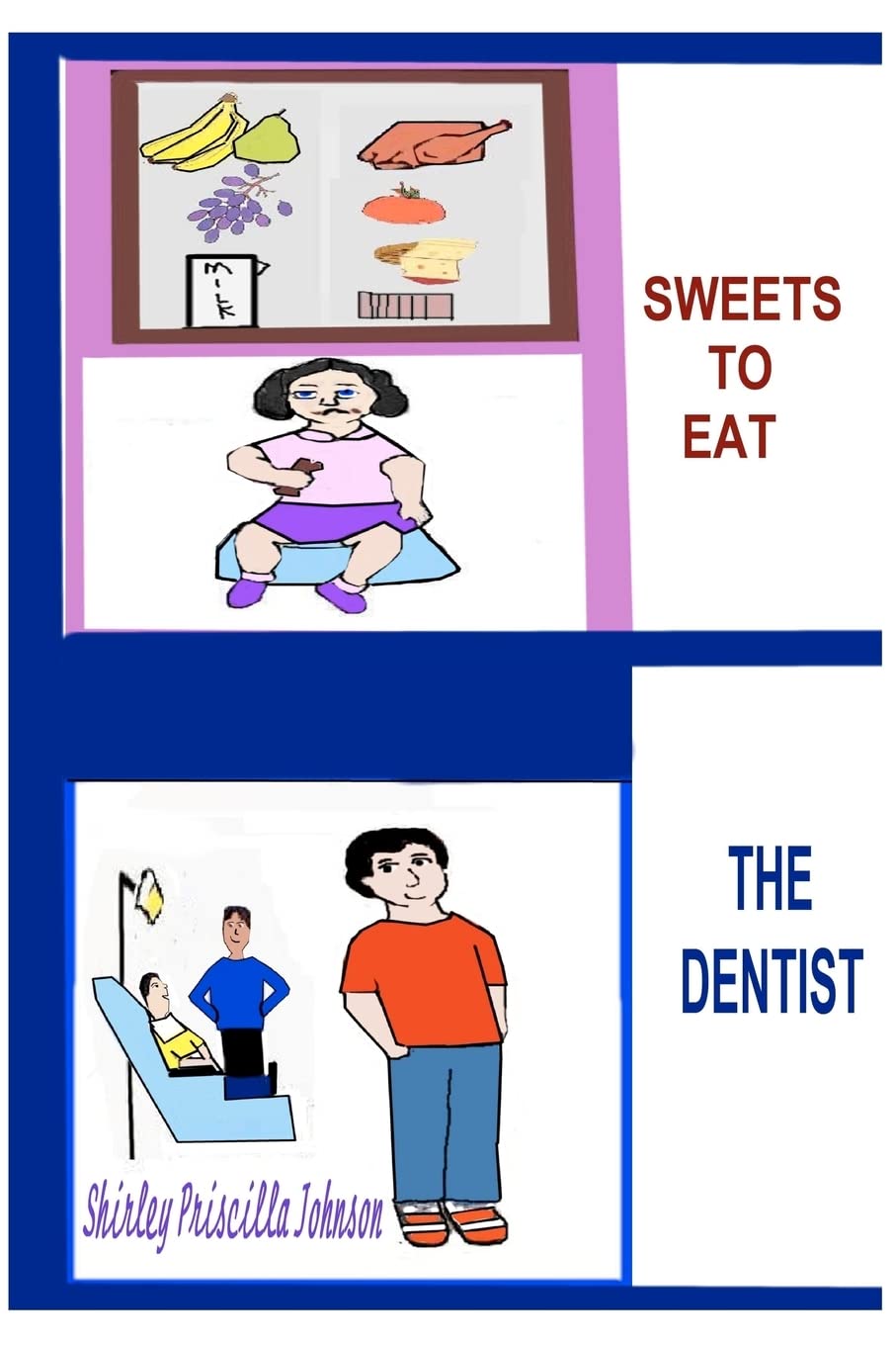 Sweets to Eat? the Dentist Novels & Short Stories