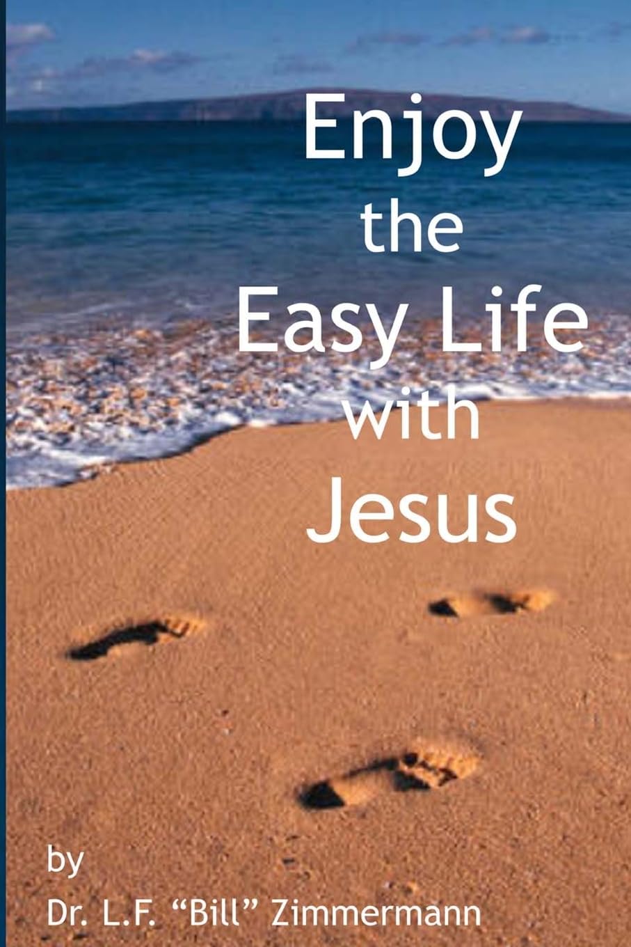 Enjoy The Easy Life: With Jesus Religion & Esotericism