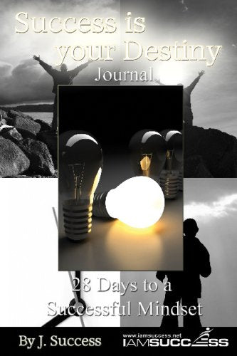 Success Is Your Destiny Journal: 28 Days to a Successful Mindset Religion & Esotericism