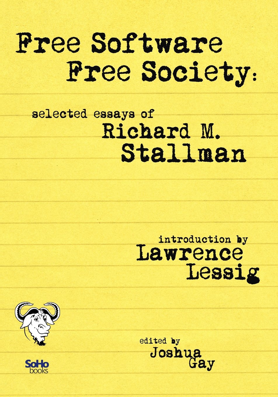 Free Software, Free Society: Selected Essays of Richard M. Stallman Computer Science