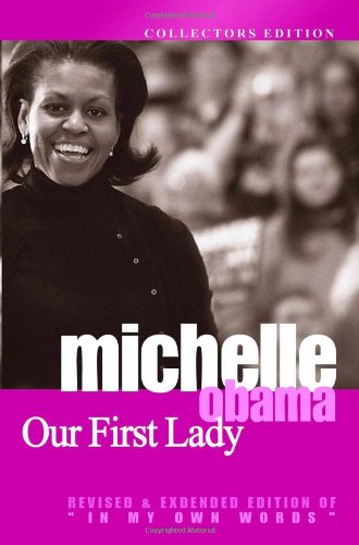 Michelle Obama: Our First Lady Politics & Society