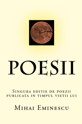 Poesii: Singura Editie De Poezii Publicata In Timpul Vietii Lui Eminescu Poetry