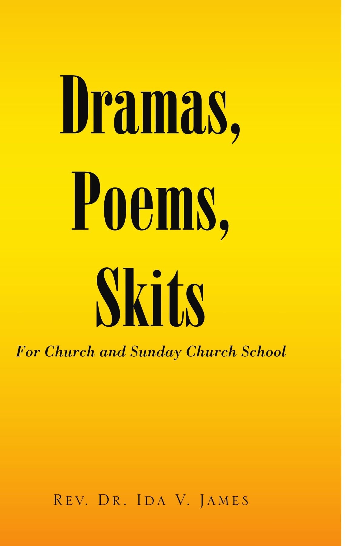 Dramas, Poems,Skits:For Church and Sunday Church School: For Church and Sunday Church School Poetry