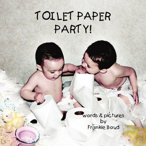 Toilet Paper Party! Parents & Children