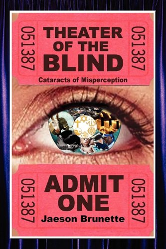Theater of the Blind: Cataracts of Misperception Contemporary literature
