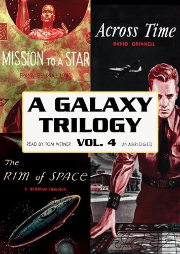 A Galaxy Trilogy, Volume 4: Across Time, Mission to a Star, and the Rim of Space (Playaway Adult Fiction) Contemporary literature Books