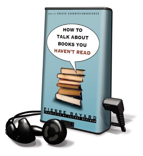 How to Talk about Books You Haven't Read Contemporary literature