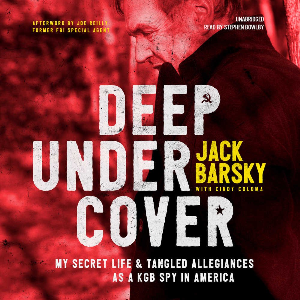 Deep Undercover: My Secret Life and Tangled Allegiances as a KGB Spy in America Art & Literature