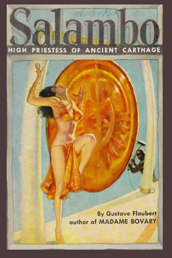 Salammbo: High Priestess of Ancient Carthage: High Priestess of Ancient Carthage, Library Edition Classics