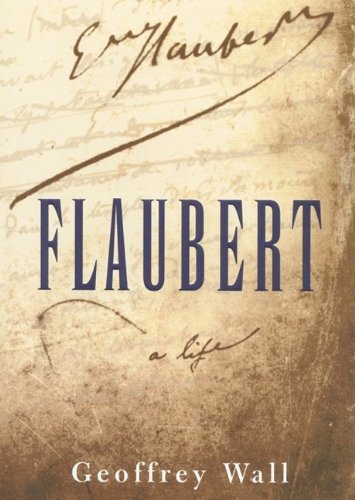 Flaubert: A Life (Playaway Adult Nonfiction) Contemporary literature