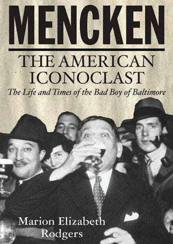 Mencken: The American Iconoclast: The Life and Times of the Bad Boy of Baltimore (Playaway Adult Nonfiction) Art & Literature Books