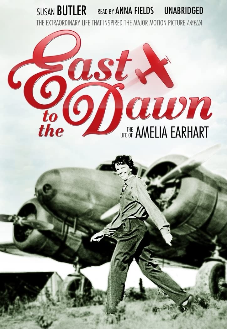 East to the Dawn: The Life of Amelia Earhart Social Sciences