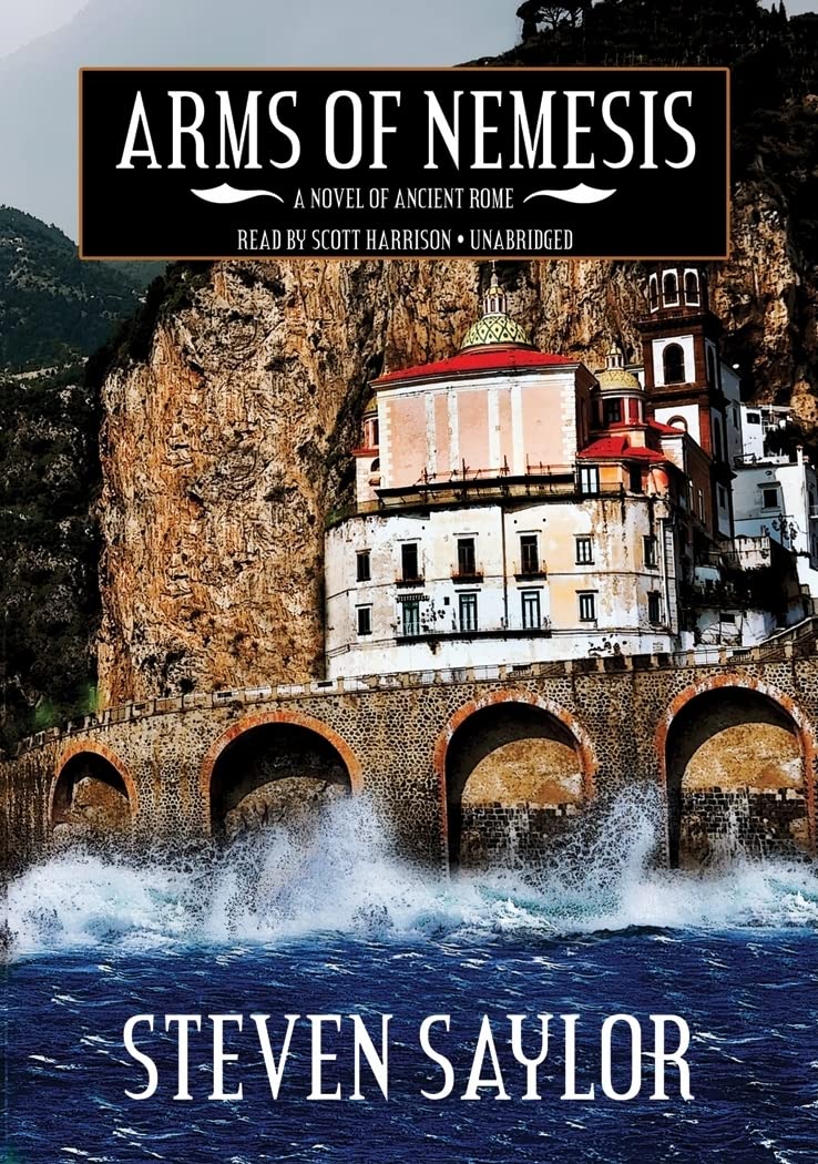 Arms of Nemesis: A Novel of Ancient Rome (Roma Sub Rosa, Band 2) Historical Fiction