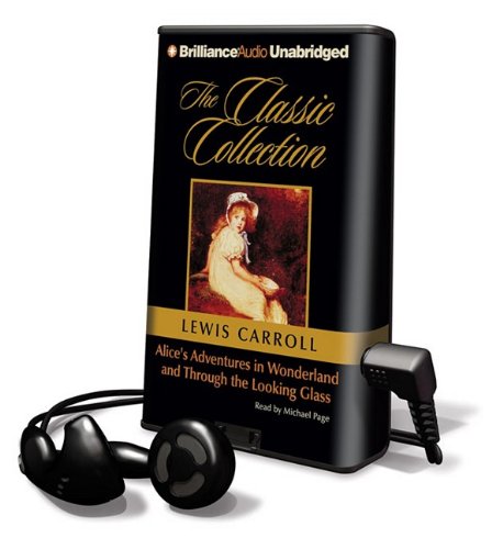 Alice's Adventures in Wonderland and Through the Looking Glass (Playaway Adult Fiction) Classics