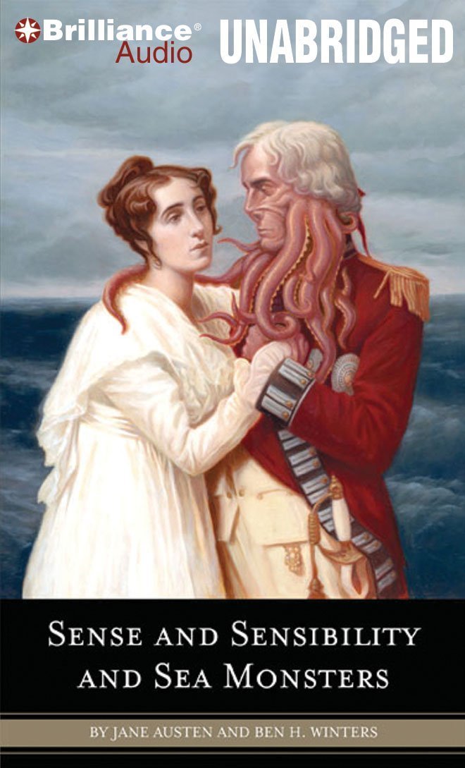 Sense and Sensibility and Sea Monsters: The Classic Regency Romance - Now With Squishy, Slimy, Tentacled Menace! cd