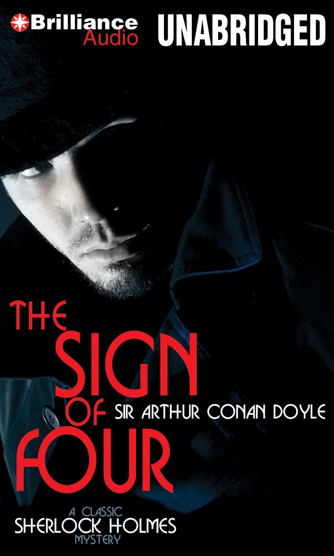 The Sign of Four (A Classic Sherlock Holmes Mystery) Classics