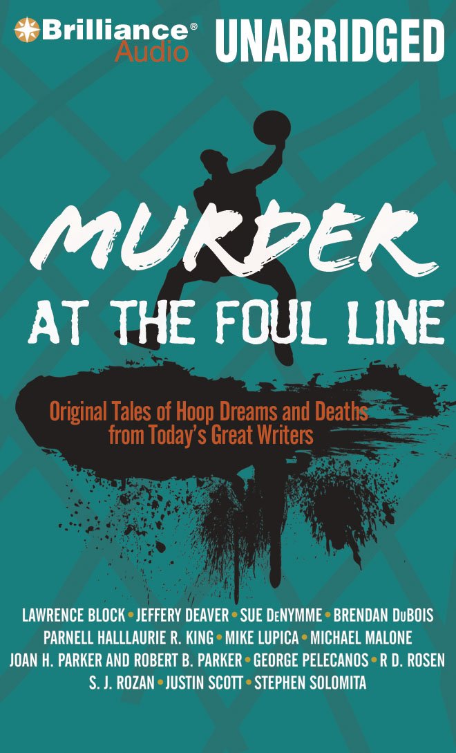 Murder at the Foul Line: Original Tales of Hoop Dreams and Deaths from Today's Great Writers Contemporary literature Books