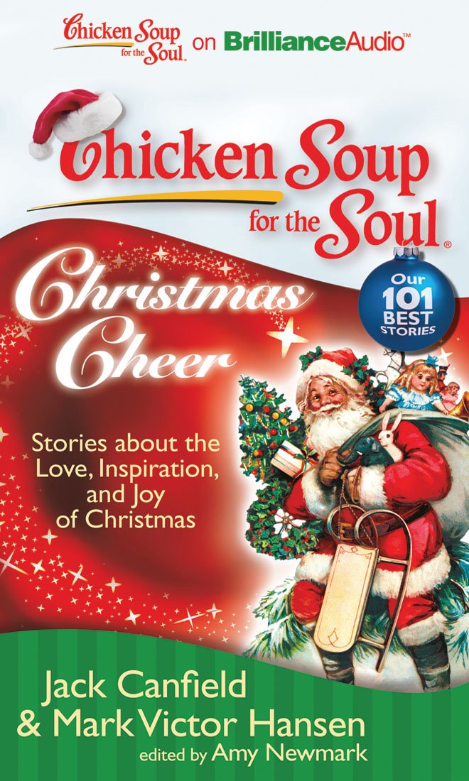 Chicken Soup for the Soul Christmas Cheer: Stories About the Love, Inspiration, and Joy of Christmas, Library Edition Parents & Children