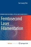 Femtosecond Laser Filamentation Natural Sciences