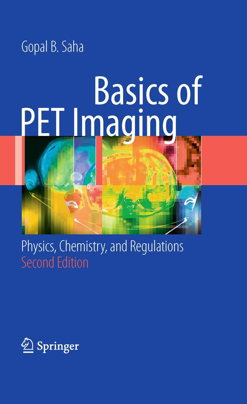 Basics of PET Imaging: Physics, Chemistry, and Regulations Medicine