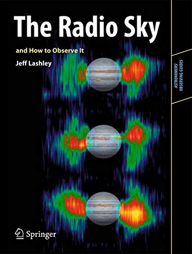 The Radio Sky and How to Observe It (Astronomers' Observing Guides) Books