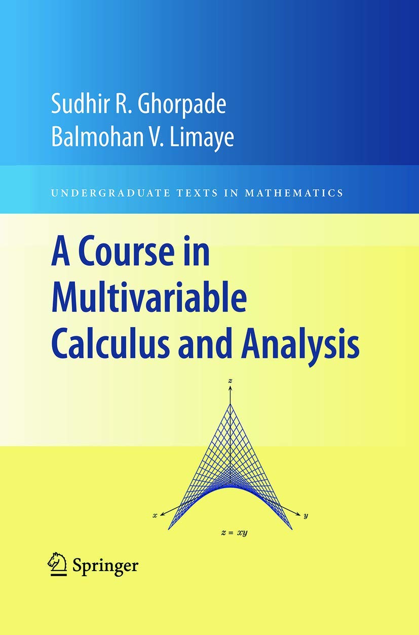 A Course in Multivariable Calculus and Analysis: With 79 Figures (Undergraduate Texts in Mathematics) Mathematics