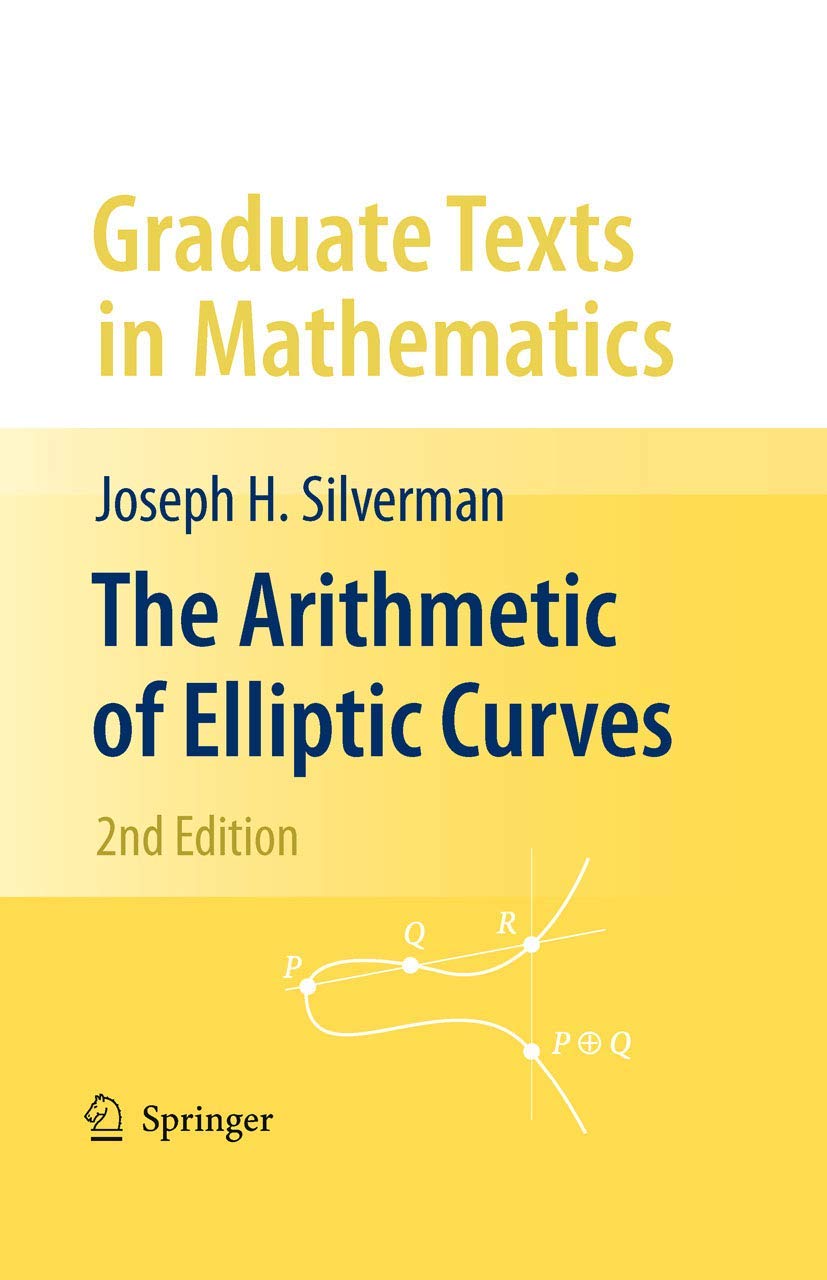 The Arithmetic of Elliptic Curves (Graduate Texts in Mathematics, Band 106) Mathematics