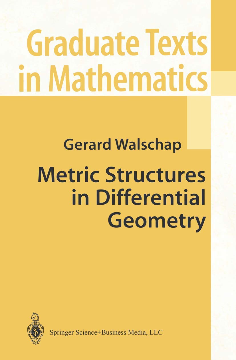 Metric Structures in Differential Geometry (Graduate Texts in Mathematics, Band 224) Mathematics