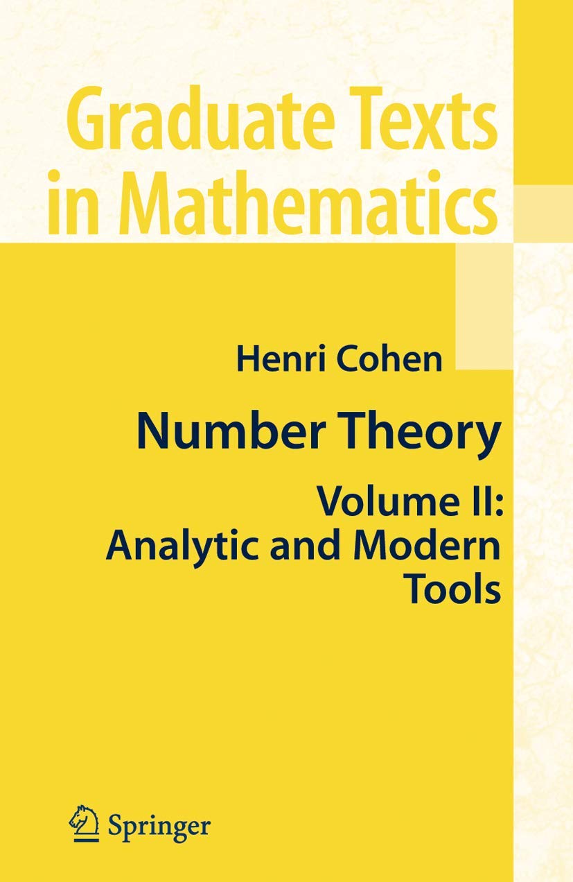 Number Theory: Volume II: Analytic and Modern Tools (Graduate Texts in Mathematics, Band 240) Computer Science