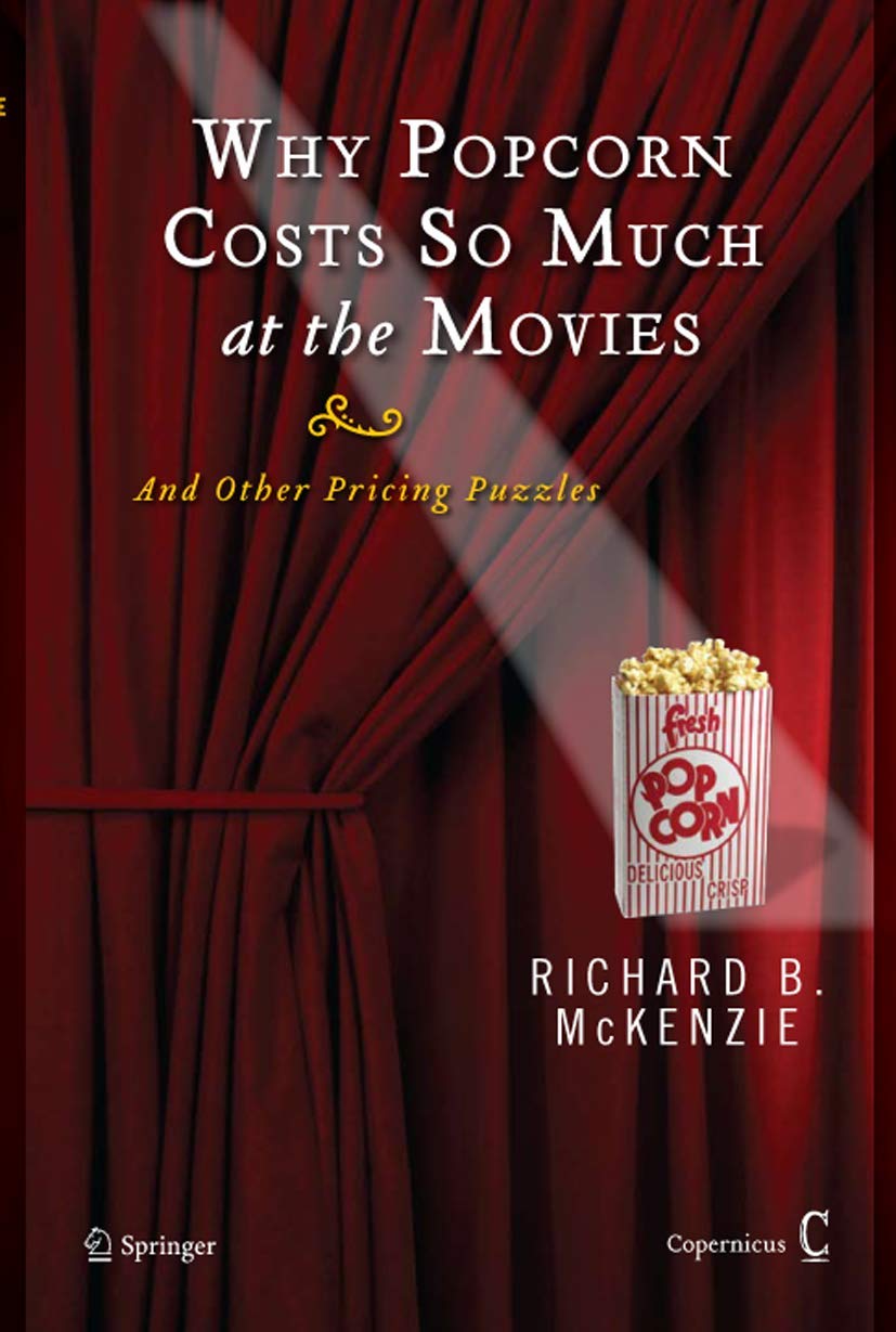 Why Popcorn Costs So Much at the Movies: And Other Pricing Puzzles Law
