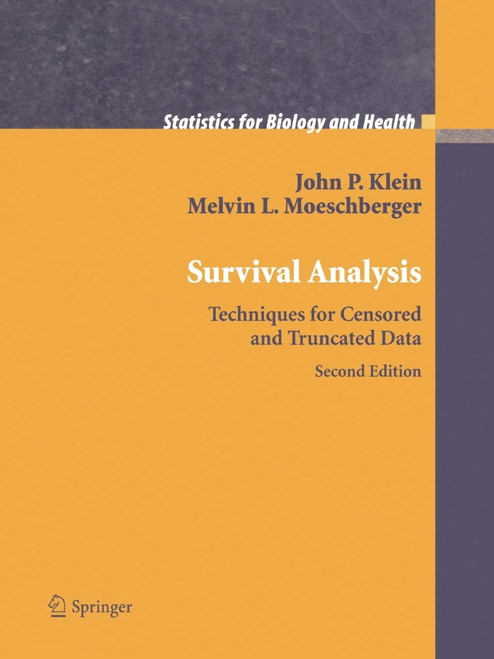 Survival Analysis: Techniques for Censored and Truncated Data (Statistics for Biology and Health) Medicine