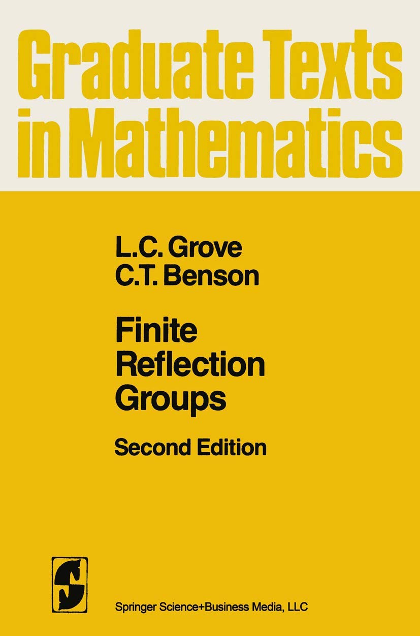 Finite Reflection Groups (Graduate Texts in Mathematics, 99, Band 99) Mathematics