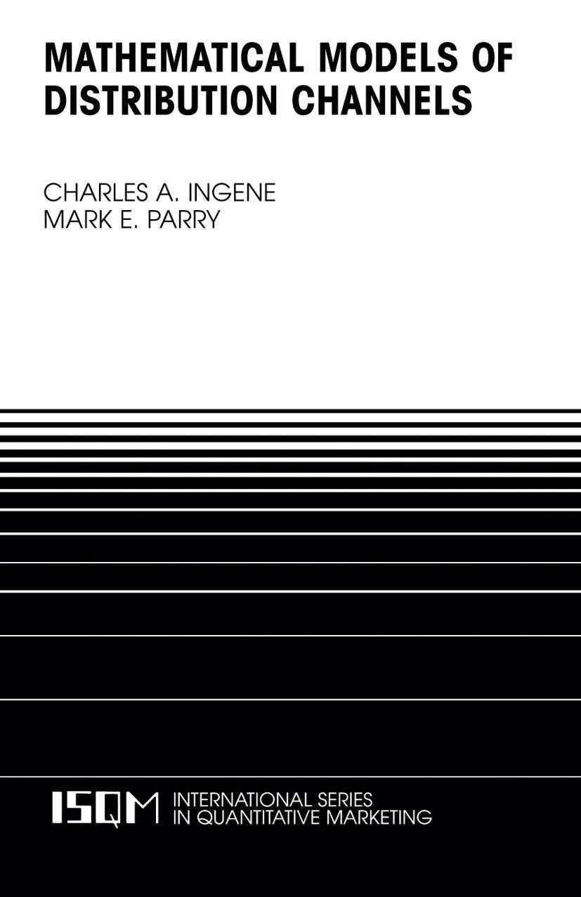 Mathematical Models of Distribution Channels (International Series in Quantitative Marketing, Band 17) Law