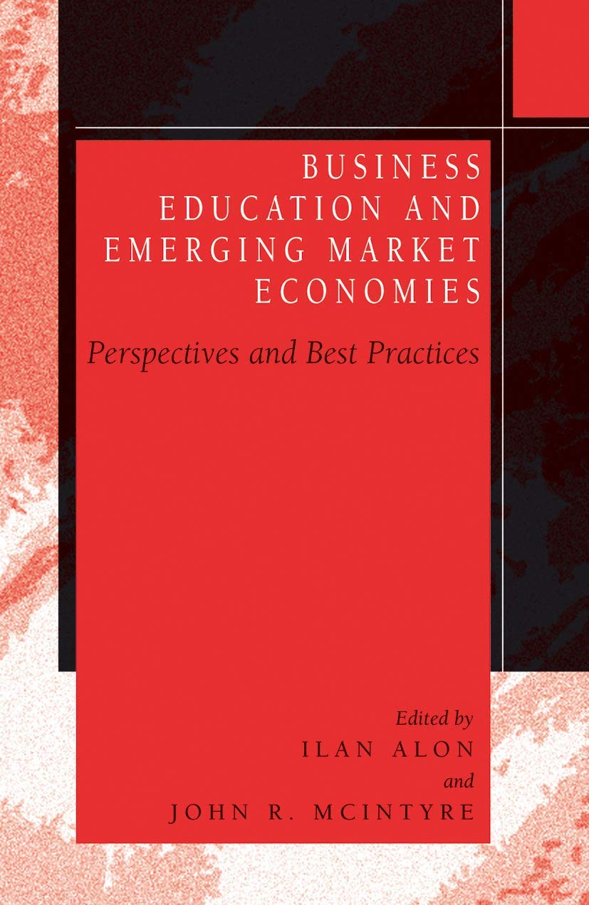 Business Education in Emerging Market Economies: Perspectives and Best Practices Law