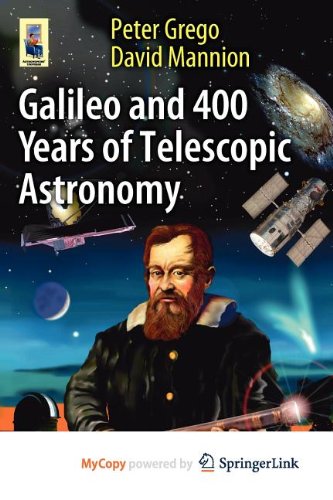 Galileo and 400 Years of Telescopic Astronomy Natural Sciences