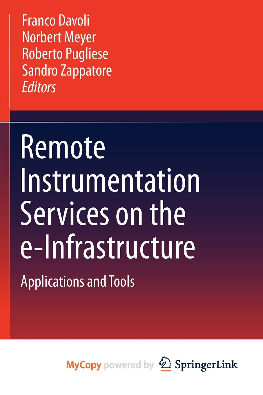 Remote Instrumentation Services on the e-Infrastructure: Applications and Tools Computer Science