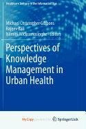 Perspectives of Knowledge Management in Urban Health Medicine