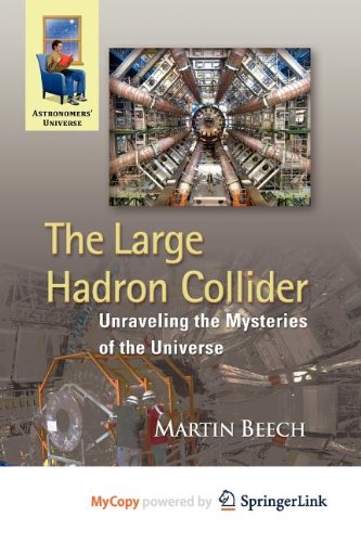 The Large Hadron Collider: Unraveling the Mysteries of the Universe Natural Sciences